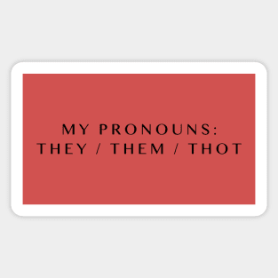 Pronouns: Thot Sticker